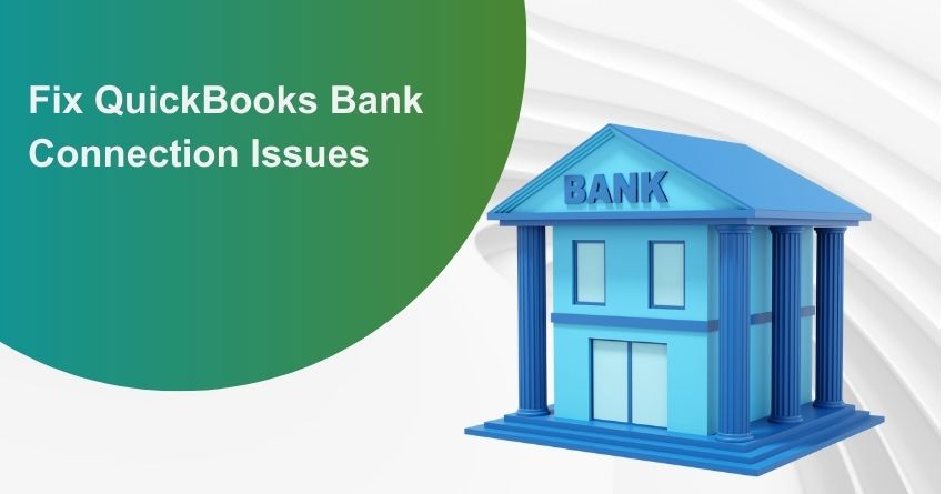 QuickBooks Bank Connection Issues