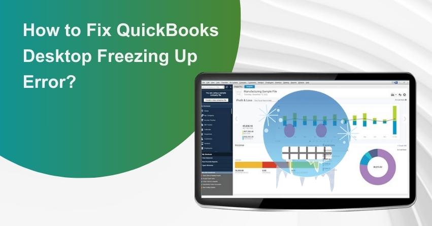 QuickBooks Desktop Freezing
