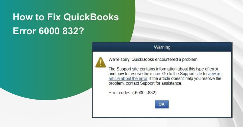 QuickBooks Error 6000 832