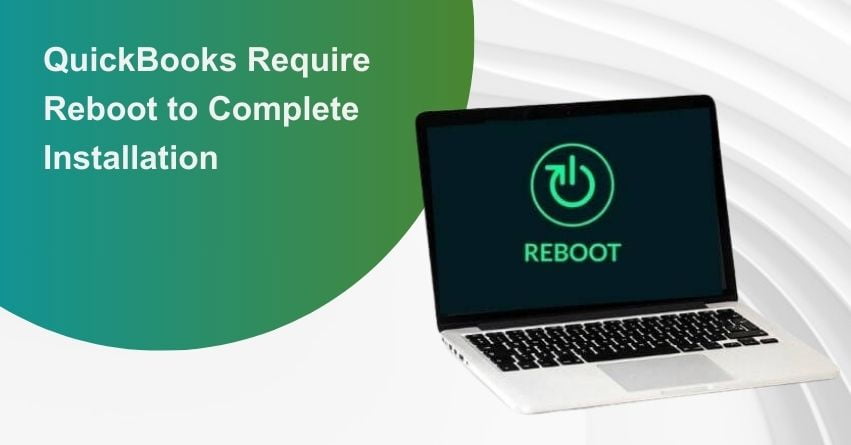 QuickBooks Require Reboot