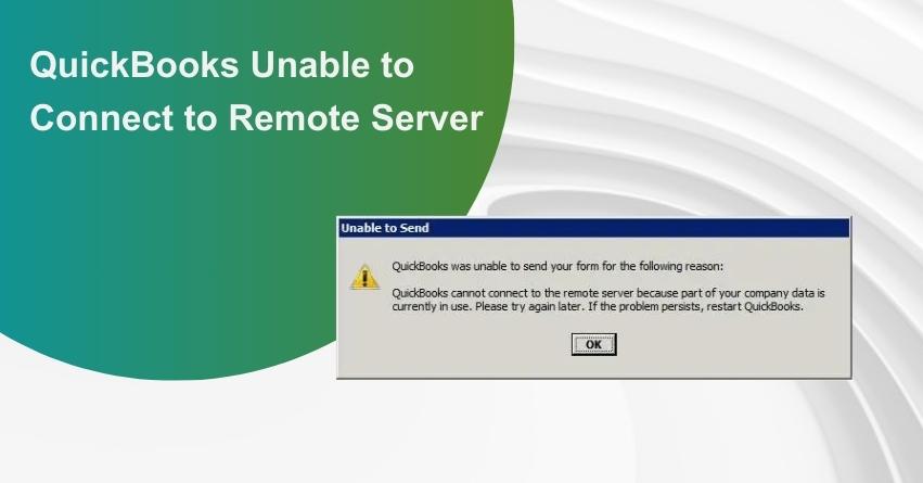 QuickBooks Unable to Connect to Remote Server