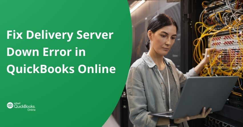 Delivery Server Down Error in QuickBooks Online