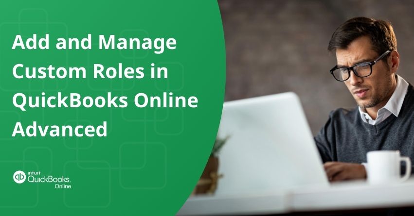 Custom Roles in QuickBooks Online Advanced