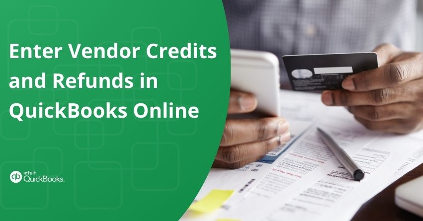 Enter Vendor Credits and Refunds in QuickBooks