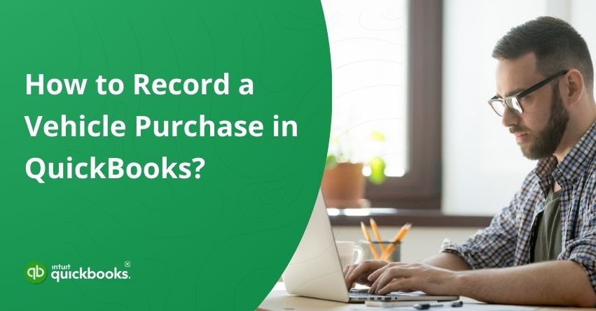 record vehicle purchase in quickbooks